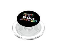 Retro Groovy Because I'm Elliot Thats Why Funny Custom Name PopSockets PopGrip pour MagSafe