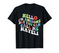 Retro Groovy Bonjour, Je suis géniale mais tu Peux m'appeler Nayeli T-Shirt Graphique avec Valeur