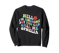 Retro Groovy Bonjour, Je suis géniale mais tu Peux m'appeler Ophelia Sweatshirt