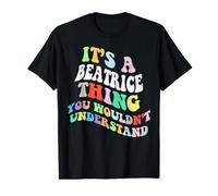 Retro Groovy, C'est Un Truc de Béatrice Que Vous ne comprendriez Pas T-Shirt Graphique avec Valeur