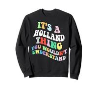 Retro Groovy, C'est Un Truc hollandais Que Vous ne comprendriez Pas Sweatshirt