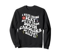 Retro Groovy déteste être Sexy mais Je Viens de Caroline du Sud Sweatshirt