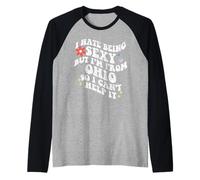 Retro Groovy déteste être Sexy mais Je Viens de Ohio Girl Manche Raglan