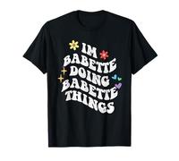 Retro Groovy Im Babette Doing Babette Things Funny Mother's T-Shirt