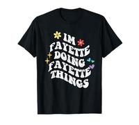 Retro Groovy Im Fayette Doing Fayette Things Funny Mother's T-Shirt