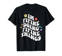 Rétro Groovy I'm Fine Doing Fine Things Funny Mother's T-Shirt