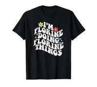 Retro Groovy Im Florine Doing Florine Things Funny Mother's T-Shirt Graphique avec Valeur