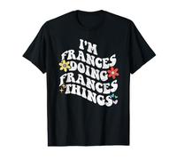 Retro Groovy Im Frances Doing Frances Things Funny Mother's T-Shirt Graphique avec Valeur