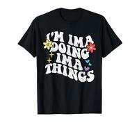 Rétro Groovy Im Ima Doing Ima Things Funny Fête des Mères T-Shirt