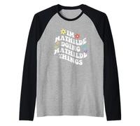 Retro Groovy I'm Mathilde Doing Mathilde Things Funny Manche Raglan