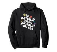 Retro Groovy I'm Mathilde Doing Mathilde Things Funny Sweat à Capuche