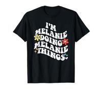 Retro Groovy I'm MELANIE Doing MELANIE Things Funny Mother's T-Shirt