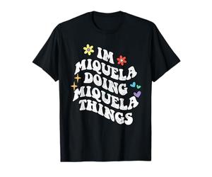 Retro Groovy Im Miquela Doing Miquela Things Funny Mother's T-Shirt