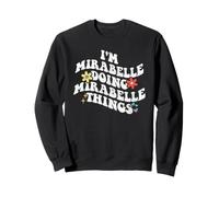 Retro Groovy I'm Mirabelle Doing Mirabelle Things Funny Sweatshirt