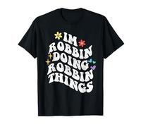 Rétro Groovy Im Robbin Doing Robbin Things Funny Mother's T-Shirt