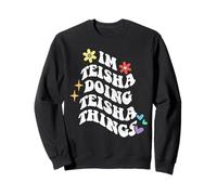 Retro Groovy Im Teisha Doing Teisha Things Funny Mother's Sweatshirt