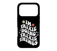Retro Groovy Im Trixie Doing Trixie Things Funny Mother's Coque pour iPhone 17 Pro