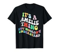 Retro Groovy It's a Amelie Thing You Wouldnt Understand T-Shirt Graphique avec Valeur