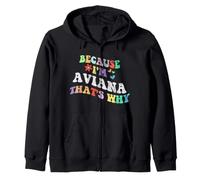 Retro Groovy Parce Que Je suis Aviana, C'est Pourquoi Un nom personnalisé Amusant Sweat à Capuche
