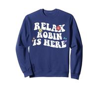 Rétro Groovy Relax Robin is Here Funny Mother's Day Name Sweatshirt, Unisexe pour Adultes, Bleu Marine, M