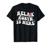 Retro Groovy Relax Robyn is Here Nom Amusant pour la fête des mères T-Shirt