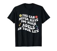 Retro Groovy, Vous ne Pourrez jamais Avoir trop d'Adele dans Votre Vie T-Shirt Graphique avec Valeur