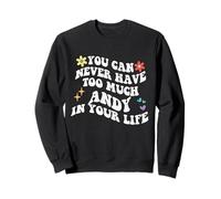 Retro Groovy, Vous ne Pourrez jamais Avoir trop d'Andy dans Votre Vie Sweatshirt
