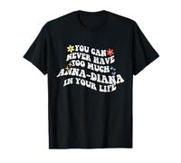 Retro Groovy, Vous ne Pourrez jamais Avoir trop d'Anna-Diana dans Votre Corps T-Shirt