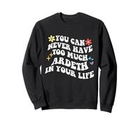 Retro Groovy, vous ne pourrez jamais avoir trop d'ardeur dans votre vie Sweatshirt