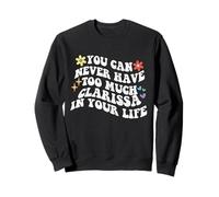 Retro Groovy, Vous ne Pourrez jamais Avoir trop de Clarissa dans Votre Corps Sweatshirt