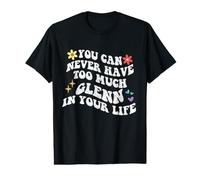 Retro Groovy, Vous ne Pourrez jamais Avoir trop de Glenn dans Votre Vie T-Shirt Graphique avec Valeur
