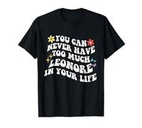 Retro Groovy, Vous ne Pourrez jamais Avoir trop de Leonore dans Votre Corps T-Shirt