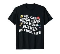 Retro Groovy, Vous ne Pourrez jamais Avoir trop de Sylvia dans Votre Vie T-Shirt Graphique avec Valeur