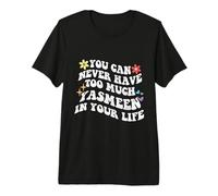 Retro Groovy, Vous ne Pourrez jamais Avoir trop de Yasmeen dans Votre Corps T-Shirt Haut de Gamme