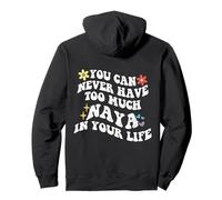 Retro Groovy, Vous ne Pouvez jamais Avoir trop de Naya dans Votre Vie Sweat à Capuche