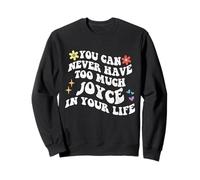 Retro Groovy You Can Never Have Too Much Joy In Your Life Sweatshirt