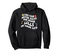 Retro Groovy You Can Never Have Too Much Lily In Your Life Sweat à Capuche