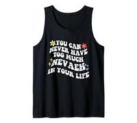 Retro Groovy You Can Never Have Too Much Neveh In Your Life Débardeur