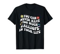 Retro Groovy You Can Never Have Troo Much Calliope in Your T-Shirt Graphique avec Valeur