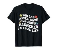 Retro Groovy You Can Never Have Troo Much Daenerys in Your T-Shirt