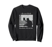 Rétro I Do Not Think Therefore I Do Not Am Cat Sweatshirt