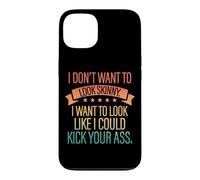 Retro I Don't Want to Look Skinny - Entraînement Vintage Coque pour iPhone 13