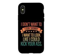 Retro I Don't Want to Look Skinny - Entraînement Vintage Coque pour iPhone X/XS