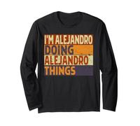 Rétro I'm Alejandro Doing Alejandro Things Funny Birthday Manche Longue