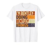Rétro I'm Bentley Doing Bentley Things Funny Birthday Joke T-Shirt Graphique avec Valeur, Homme, Blanc, M