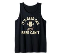 Retro It's Beer Can Not Beer Can't Funny Party Drinking Débardeur