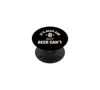 Retro It's Beer Can Not Beer Can't Funny Party Drinking PopSockets PopGrip Adhésif