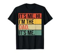 Rétro It's Me Hi I'm The Dad It's Me for Mens Father's Day T-Shirt