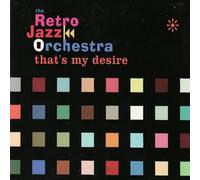 Retro Jazz Orchestra - That's My Desire [Import]