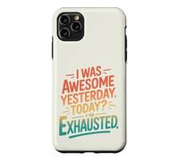 Rétro J'étais génial Hier, Aujourd'hui, Je suis épuisé Coque pour iPhone 11 Pro Max